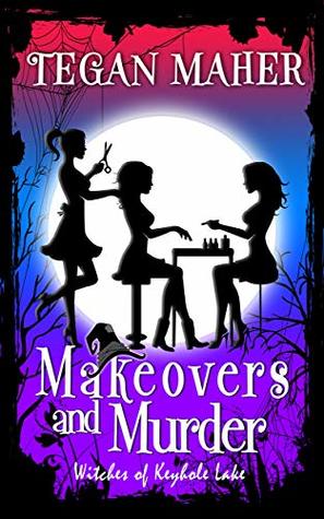 Makeovers and Murder (Witches of Keyhole Lake, #8 (Kindle Edition)