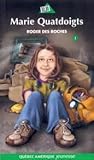 MARIE QUATDOIGTS ...