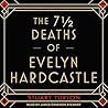 The 7½ Deaths of Evelyn Hardcastle by Stuart Turton