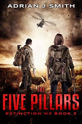 The Five Pillars (Extinction New Zealand #3)