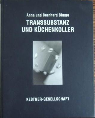 Transsubstanz und Kuchenkoller