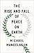 The Rise and Fall of Peace on Earth