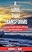 A Love That Transforms: Lea...