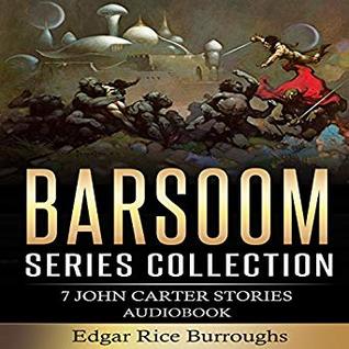 Barsoom Series Collection: 7 John Carter Stories