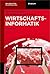 Wirtschaftsinformatik (De Gruyter Studium) (German Edition)
