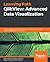 QlikView: Advanced Data Visualization: Discover deeper insights with Qlikview by building your own rich analytical applications from scratch