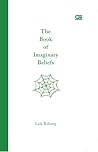 The Book of Imaginary Beliefs