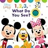 Disney Baby: 1, 2, 3 What Do You See? (Cloth Flaps) Disney Baby: 1, 2, 3 What Do You See? (Cloth Flaps)