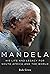 Mandela: His Life and Legac...