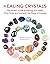 Healing Crystals: The Perfe...