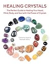Healing Crystals:...