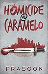 Homicide@Caramelo Homicide@Caramelo