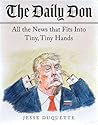 The Daily Don: All the News That Fits into Tiny, Tiny Hands