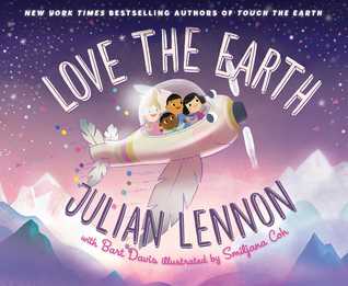 Love the Earth (A Julian Lennon White Feather Flier Adventure #3)