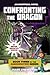Confronting the Dragon: Book Three in the Gameknight999 Series: An Unofficial Minecrafter's Adventure