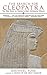 The Search for Cleopatra: The True Story of History's Most Intriguing Woman