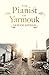 The Pianist of Yarmouk by Aeham Ahmad