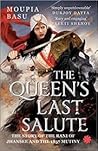 The Queen's Last Salute by Moupia Basu