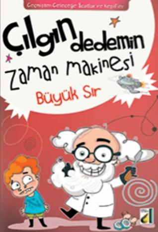 Büyük Sır (Çılgın Dedemin Zaman Makinesi)