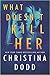 What Doesn't Kill Her (Cape Charade, #2)