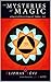 The Mysteries of Magic: 2nd Expanded Edition Reprint