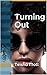 Turning Out