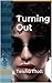 Turning Out