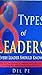 8 Types of Leaders Every Leader Should Know by Del Pe