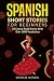 Spanish Short Stories: 20 E...