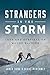 Strangers in the Storm Love and Survival on Mount Rainier by Jared Rund