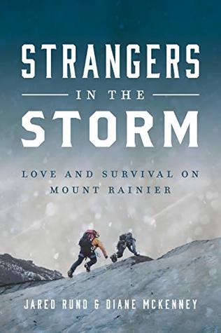 Strangers In The Storm: Love And Survival On Mount Rainier (Paperback)