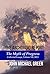 The Archdruid Report: The Myth of Progress: Collected Essays, Volume VII, 2013 (The Complete Archdruid Report Book 7)