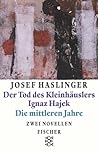 Der Tod des Kleinhäuslers Ignaz Hajek / Die mittleren Jahre. Zwei Novellen