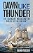 Dawn Like Thunder: The Barb...