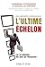 L'ULTIME ECHELON
