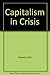 Capitalism in crisis by Dick Roberts