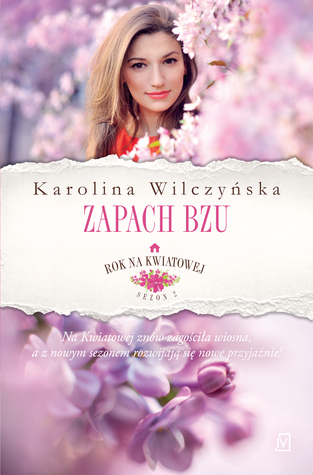 Zapach bzu (Rok na Kwiatowej, #5)