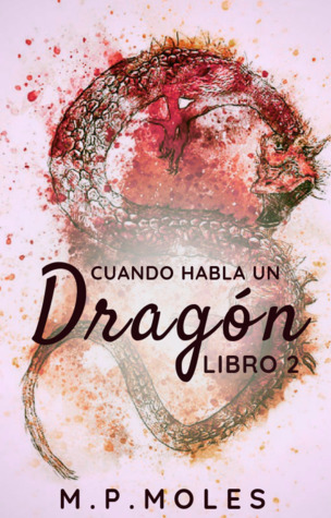 Cuando habla un dragón. Libro 2.