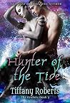 Hunter of the Tide by Tiffany Roberts