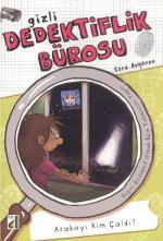 Arabayı Kim Çaldı? (Gizli Dedektiflik Bürosu #10)