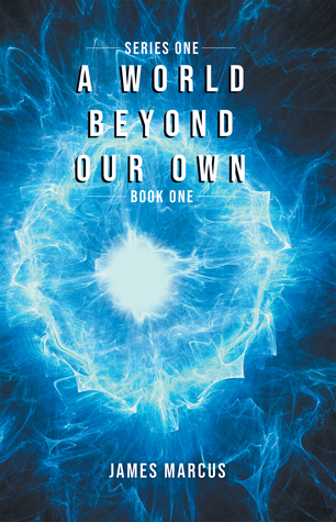 A World Beyond Our Own (Series One #1)