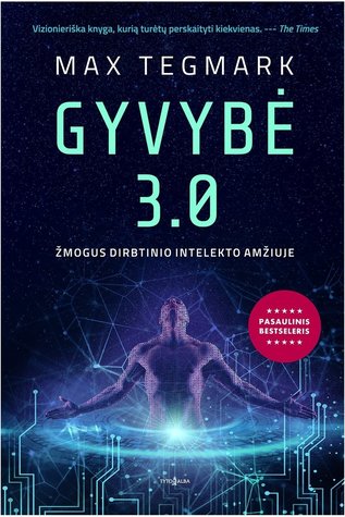 Gyvybė 3.0: Žmogus dirbtinio intelekto amžiuje