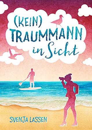 (Kein) Traummann in Sicht (Herzklopfen in Nordfriesland, #3)
