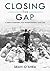 Closing the Gap: A Simple Blueprint For Transforming Your Life