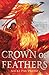 Crown of Feathers (Crown of Feathers #1)