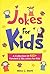 Jokes For Kids: A Collectio...