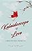 Kaleidoscope of Love: a col...