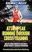 Attain Peak Running Through Cross-Training by Benjamin T. Mueller