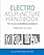 Electro Acupuncture Handbook for Musculoskeletal Problems by David Mayor