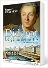 Diderot, le génie débraillé by Sophie Chauveau